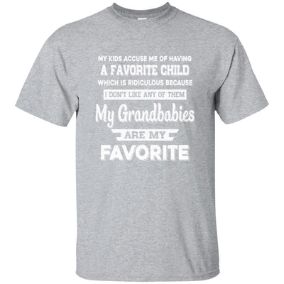 I Don't Like Any Of Them My Grandbabies Are My Favorite-T-Shirt & Hoodie-Classic T-Shirt-Sport Grey