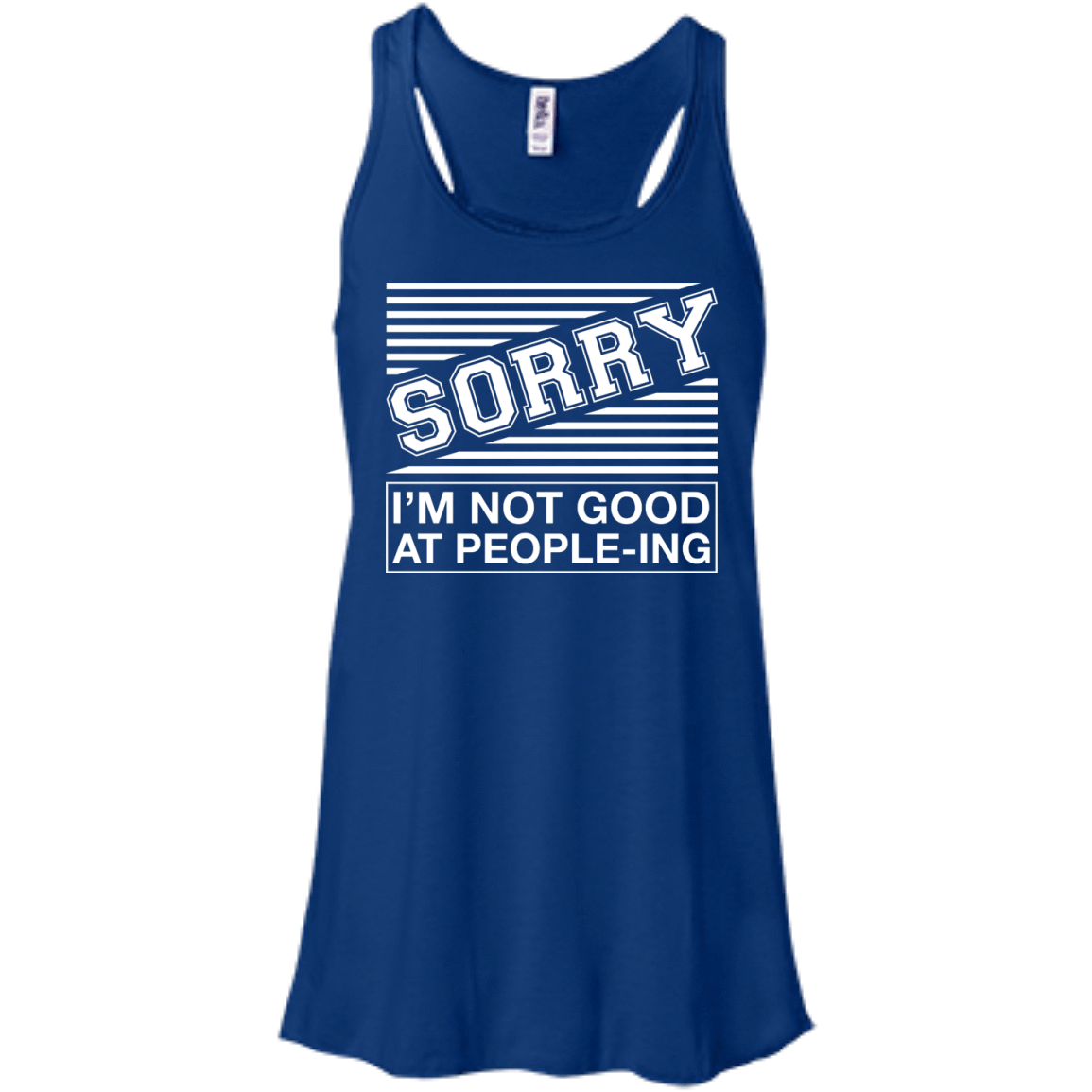 Sorry I'm Not Good At People-ing-T-Shirt & Hoodie-Women's Flowy Racerback Tank-True Royal