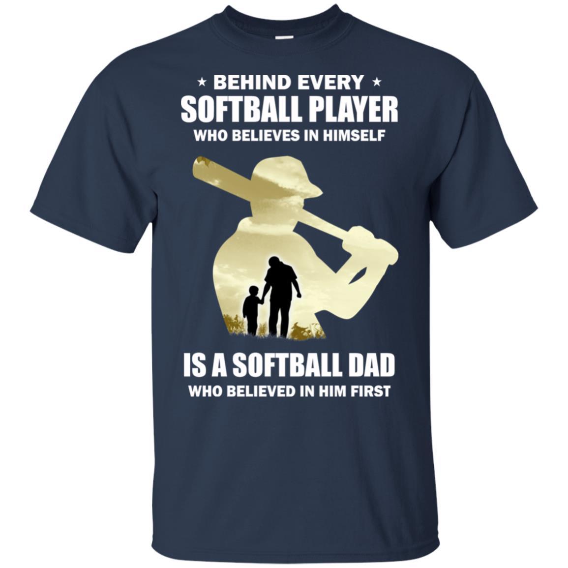 Behind Every Softball Player Is A Dad That Believes-T-Shirt & Hoodie-Classic T-Shirt-Navy