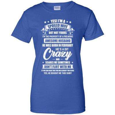 Yes I'm A Spoiled Wife Of A February Husband Funny-T-Shirt & Hoodie-Women's T-Shirt-Royal