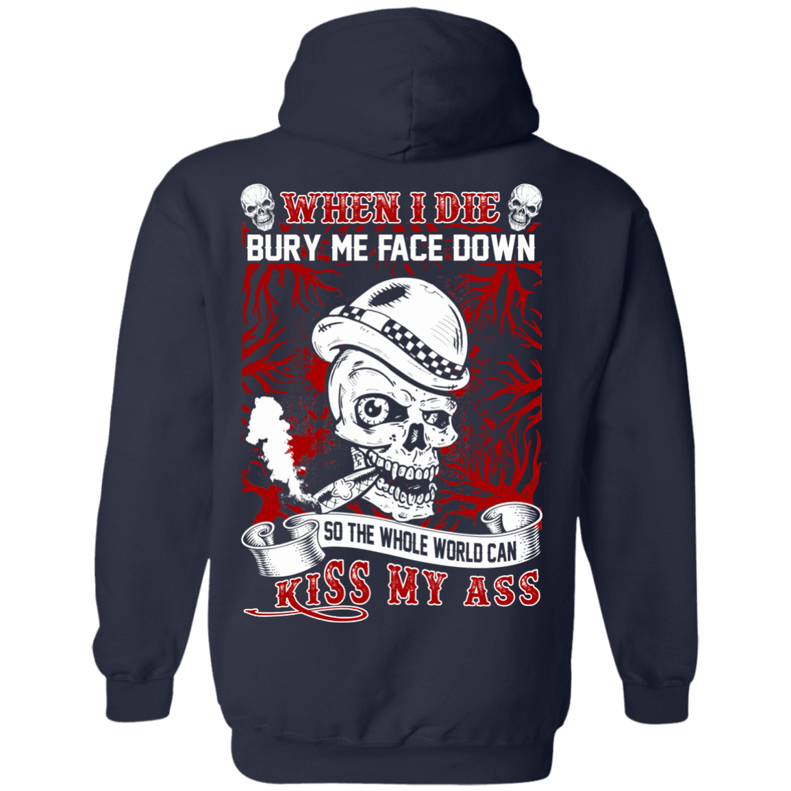 When I Die BURY ME FACE DOWN-T-Shirt & Hoodie-Pullover Hoodie-Navy
