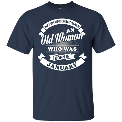 Never Underestimate An Old Woman Who Was Born In January-T-Shirt & Hoodie-Classic T-Shirt-Navy