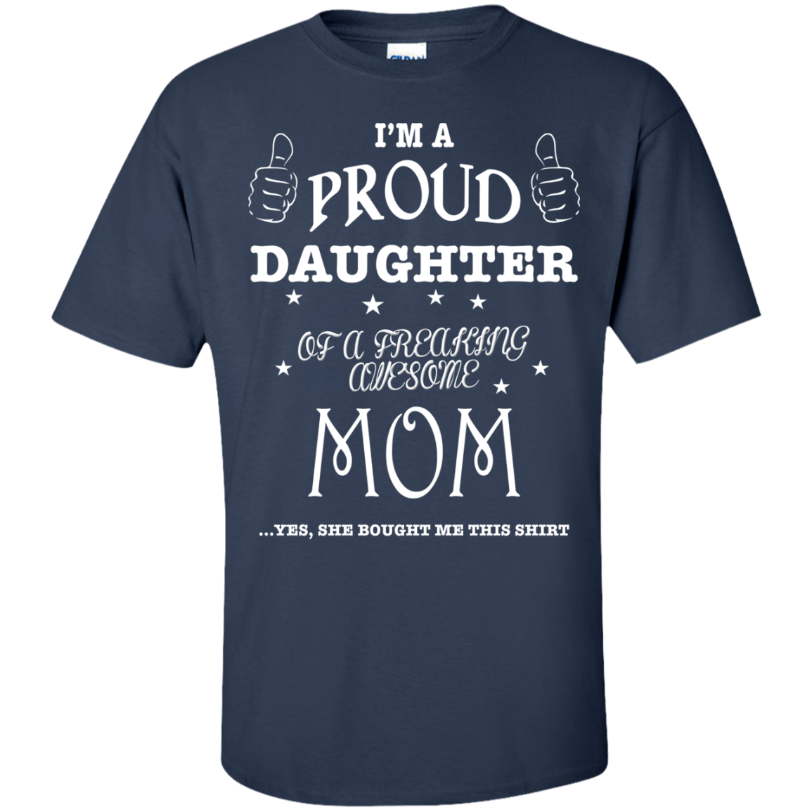 PROUD DAUGHTER OF AWESOME MOM-T-Shirt & Hoodie-Classic T-Shirt-Navy