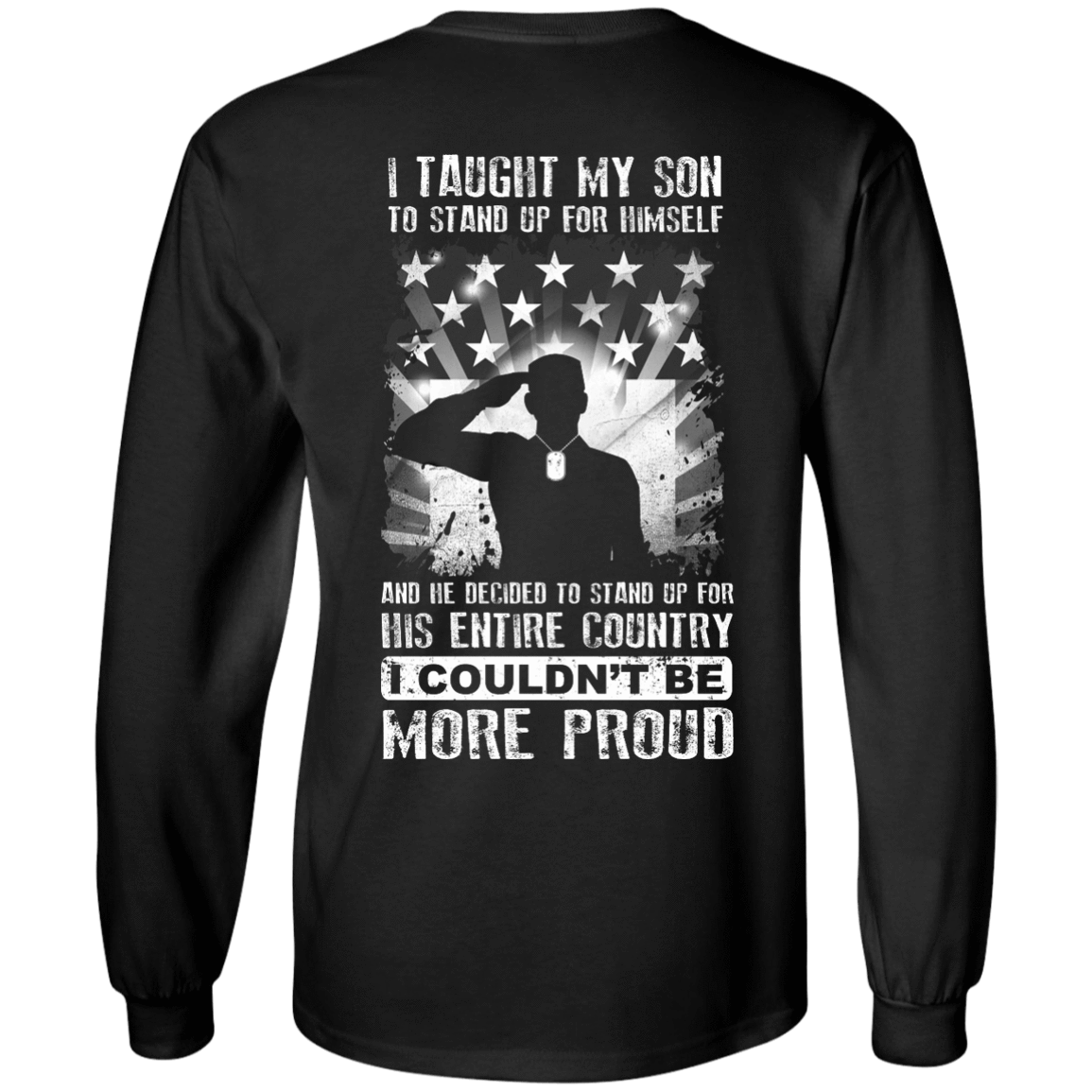 I Taught My Son To Stand Up For Himself-T-Shirt & Hoodie-Long Sleeve T-Shirt-Black