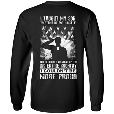I Taught My Son To Stand Up For Himself-T-Shirt & Hoodie-Long Sleeve T-Shirt-Black