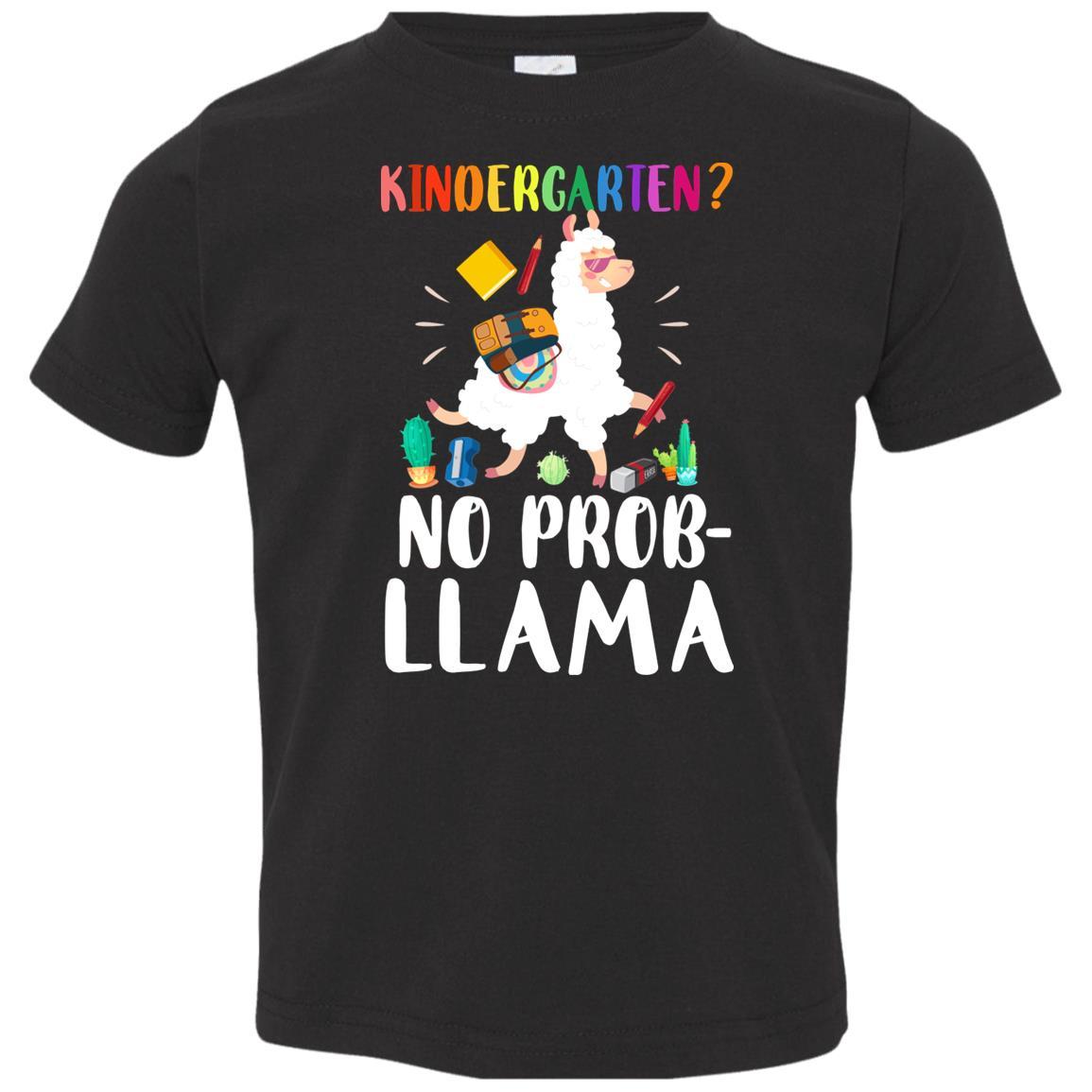 Kindergarten No Prob Llama Funny First Day Of School Youth-Youth Shirt-Toddler T-Shirt-Black