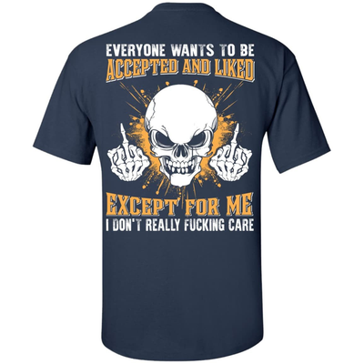 Everyone Wants To Be Accepted And Liked-T-Shirt & Hoodie-Classic T-Shirt-Navy