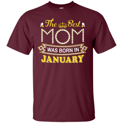 The Best Mom Was Born In January-T-Shirt & Hoodie-Classic T-Shirt-Maroon