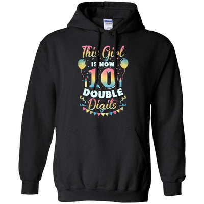 This Girl Is Now 10 Double Digits Tenth Birthday Gift-T-Shirt & Hoodie-Pullover Hoodie-Black