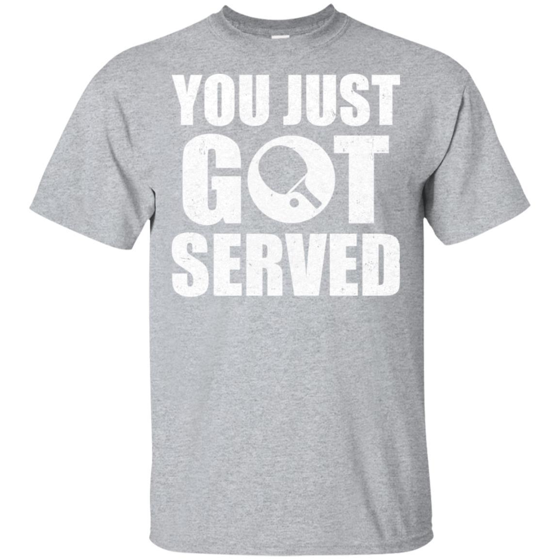 You Just Got Served Gifts For Table Tennis Lovers-T-Shirt & Hoodie-Classic T-Shirt-Sport Grey