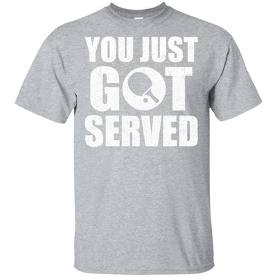 You Just Got Served Gifts For Table Tennis Lovers-T-Shirt & Hoodie-Classic T-Shirt-Sport Grey