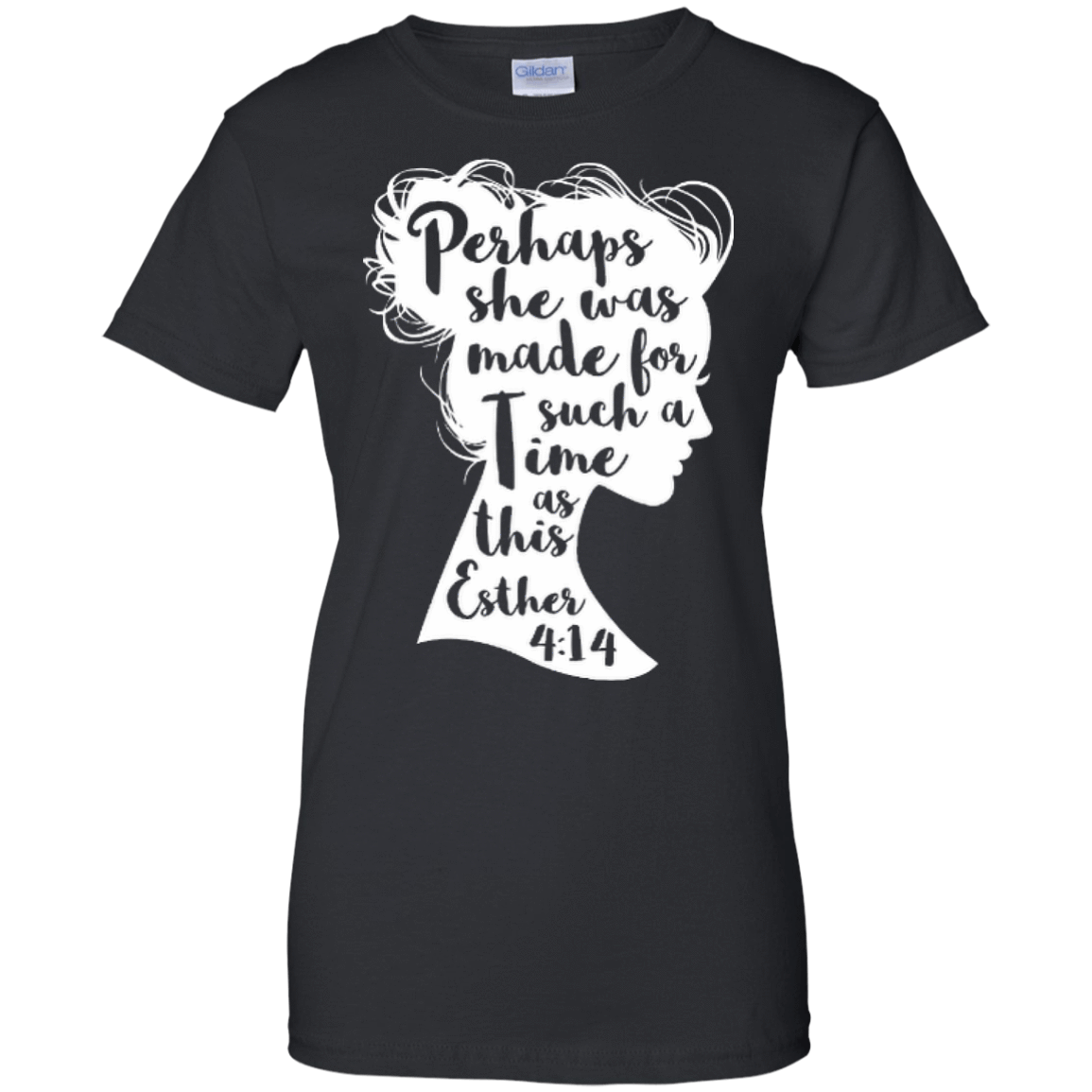 Perhaps She Was Made For Such A Time As This Esther 4:14-T-Shirt & Hoodie-Women's T-Shirt-Black