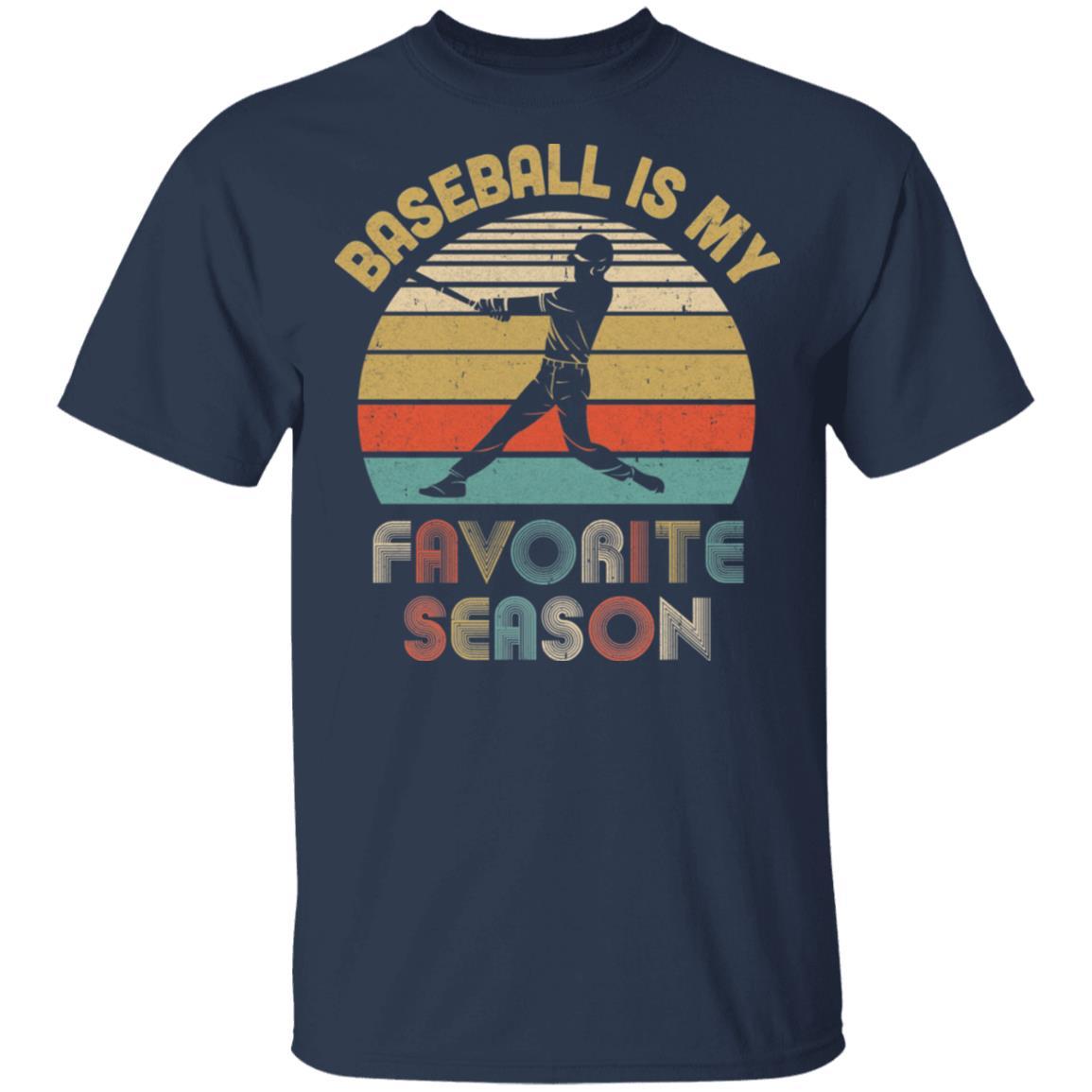 Baseball Is My Favorite Season Vintage-T-Shirt & Hoodie-Classic T-Shirt-Navy