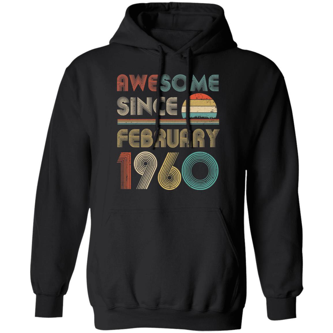 Awesome Since February 1960 Vintage 61th Birthday Gifts-T-Shirt & Hoodie-Pullover Hoodie-Black