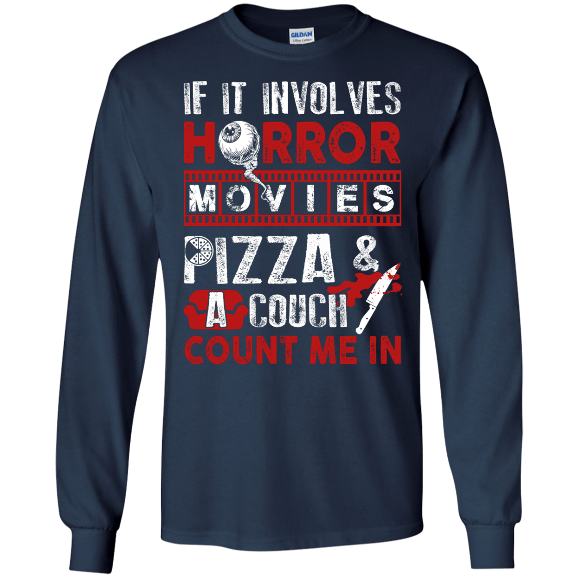If It Involves Horror Movies, PIZZA, and a Couch Shirt-T-Shirt & Hoodie-Long Sleeve T-Shirt-Navy