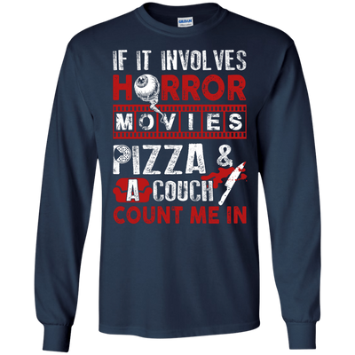 If It Involves Horror Movies, PIZZA, and a Couch Shirt-T-Shirt & Hoodie-Long Sleeve T-Shirt-Navy