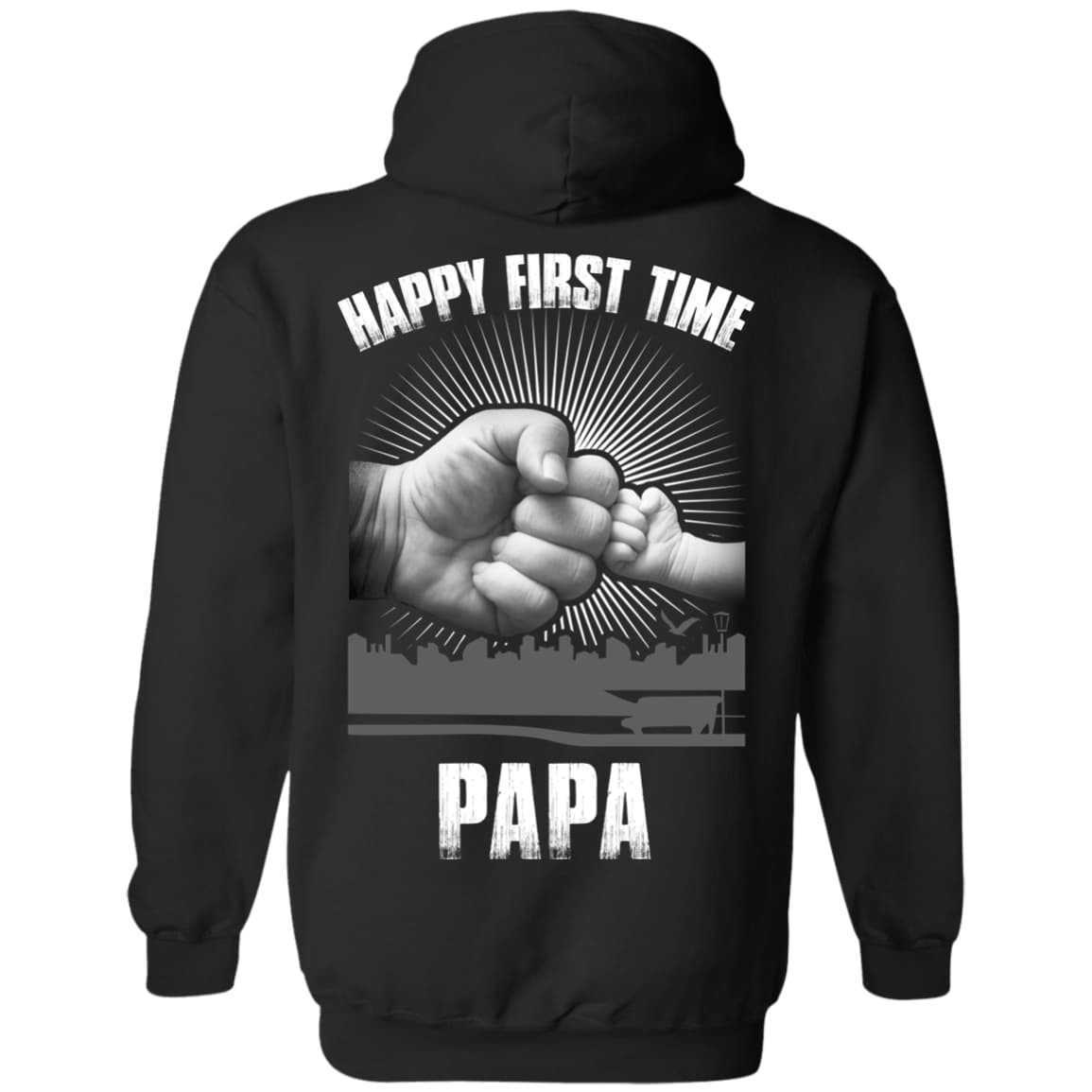 HAPPY FIRST TIME PAPA-T-Shirt & Hoodie-Pullover Hoodie-Black