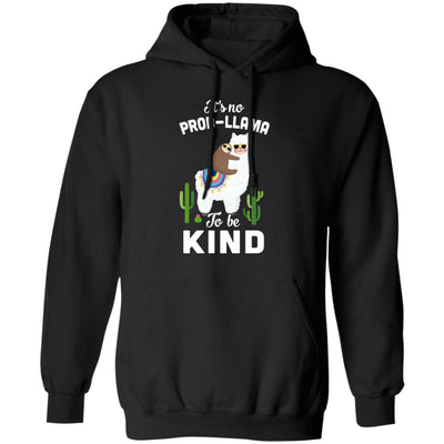 It's No Prob-Llama To Be Kind Funny Sloth Llama Gifts-T-Shirt & Hoodie-Pullover Hoodie-Black