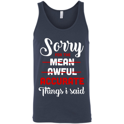Sorry For The Mean, Awful, Accurate Things I Said-T-Shirt & Hoodie-Unisex Tank-Navy