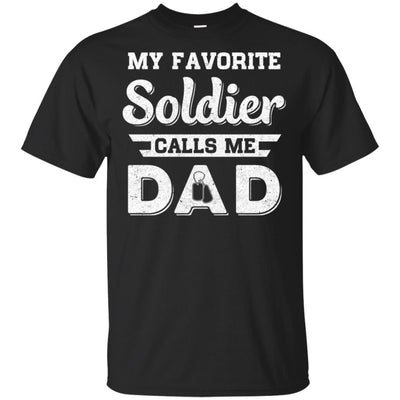My Favorite Soldier Calls Me Dad Fathers Day Gifts-T-Shirt & Hoodie-Classic T-Shirt-Black