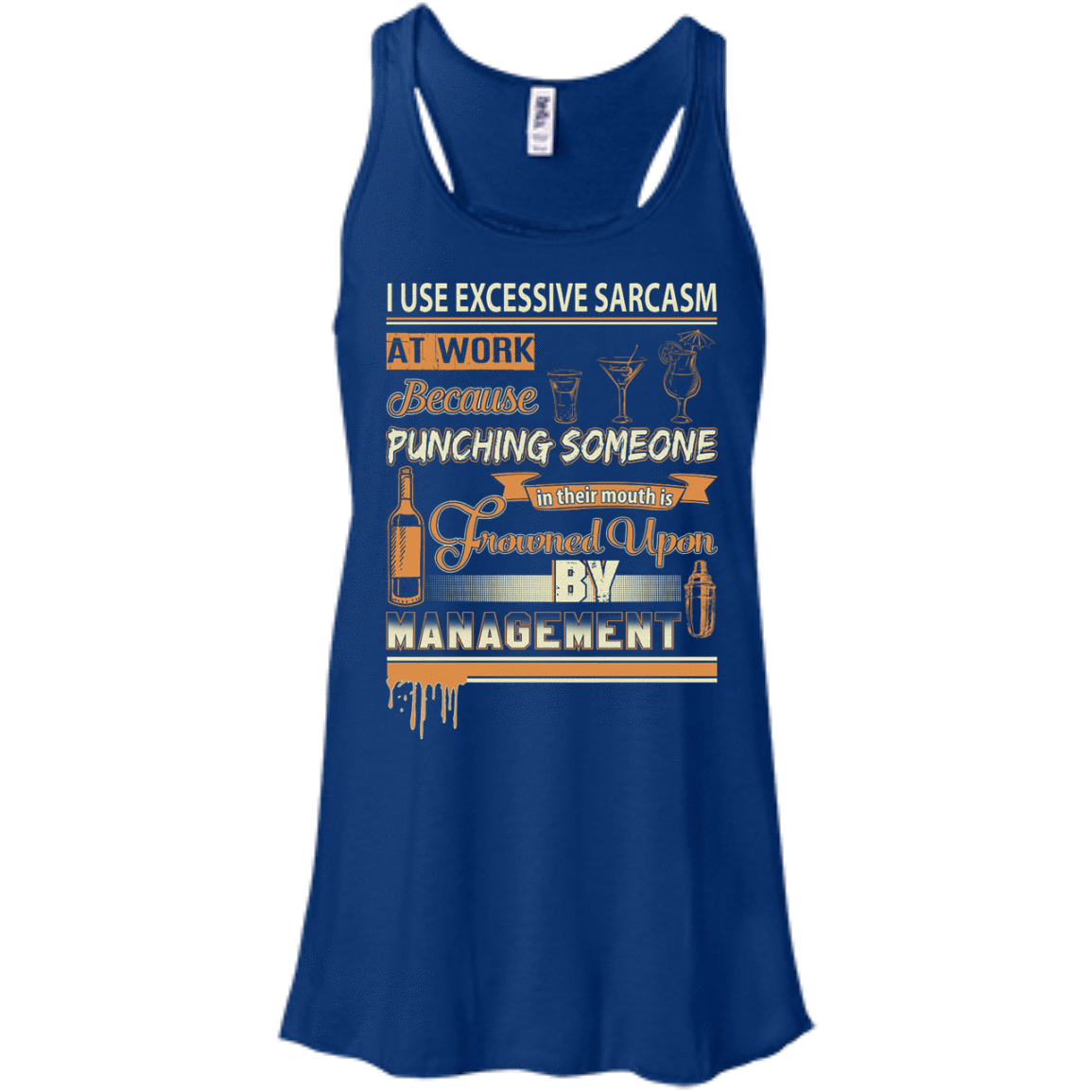 I Use Excessive Sarcasm At Work Bartender-T-Shirt & Hoodie-Women's Flowy Racerback Tank-True Royal