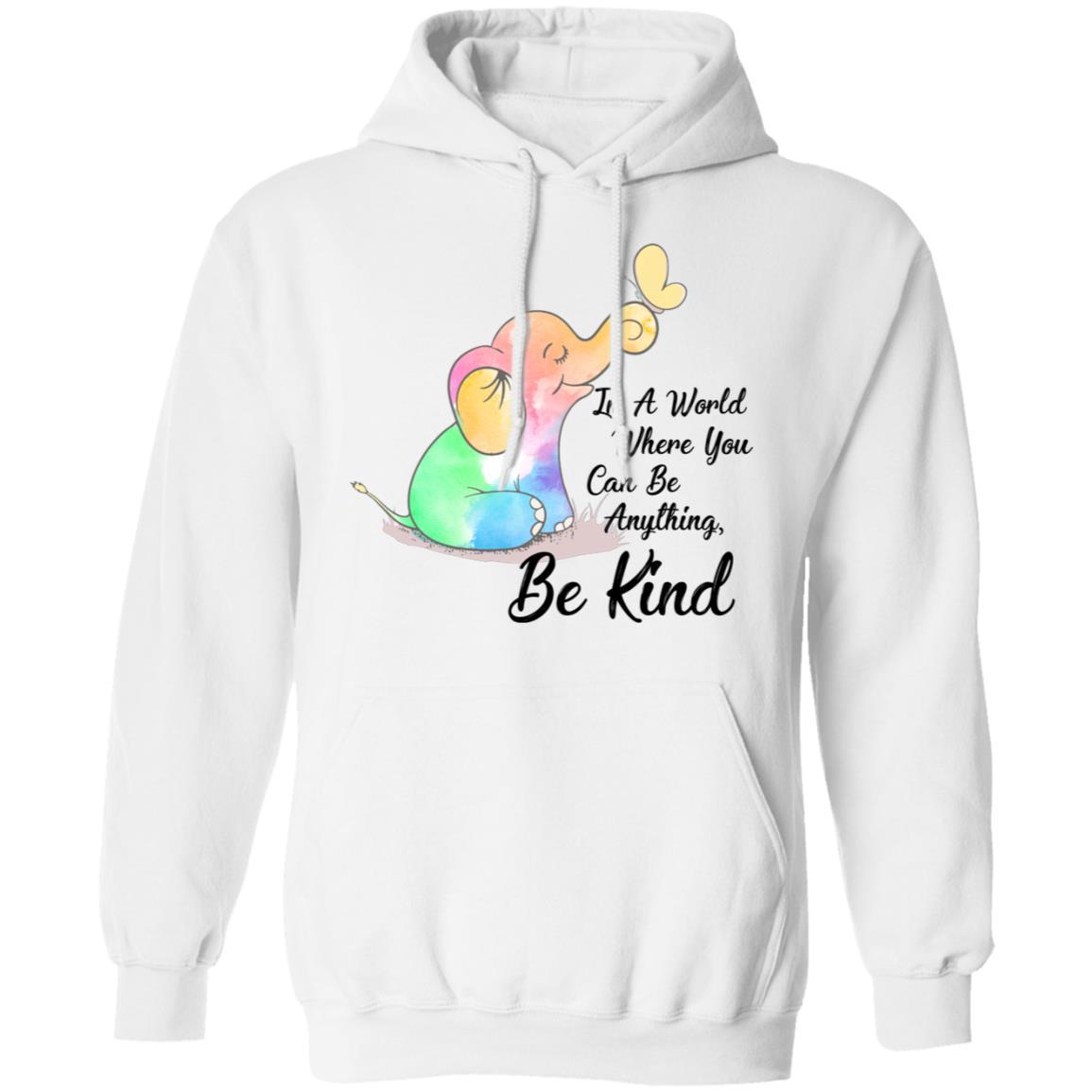 In A World Where You Can Be Anything Be Kind Elephant-T-Shirt & Hoodie-Pullover Hoodie-White
