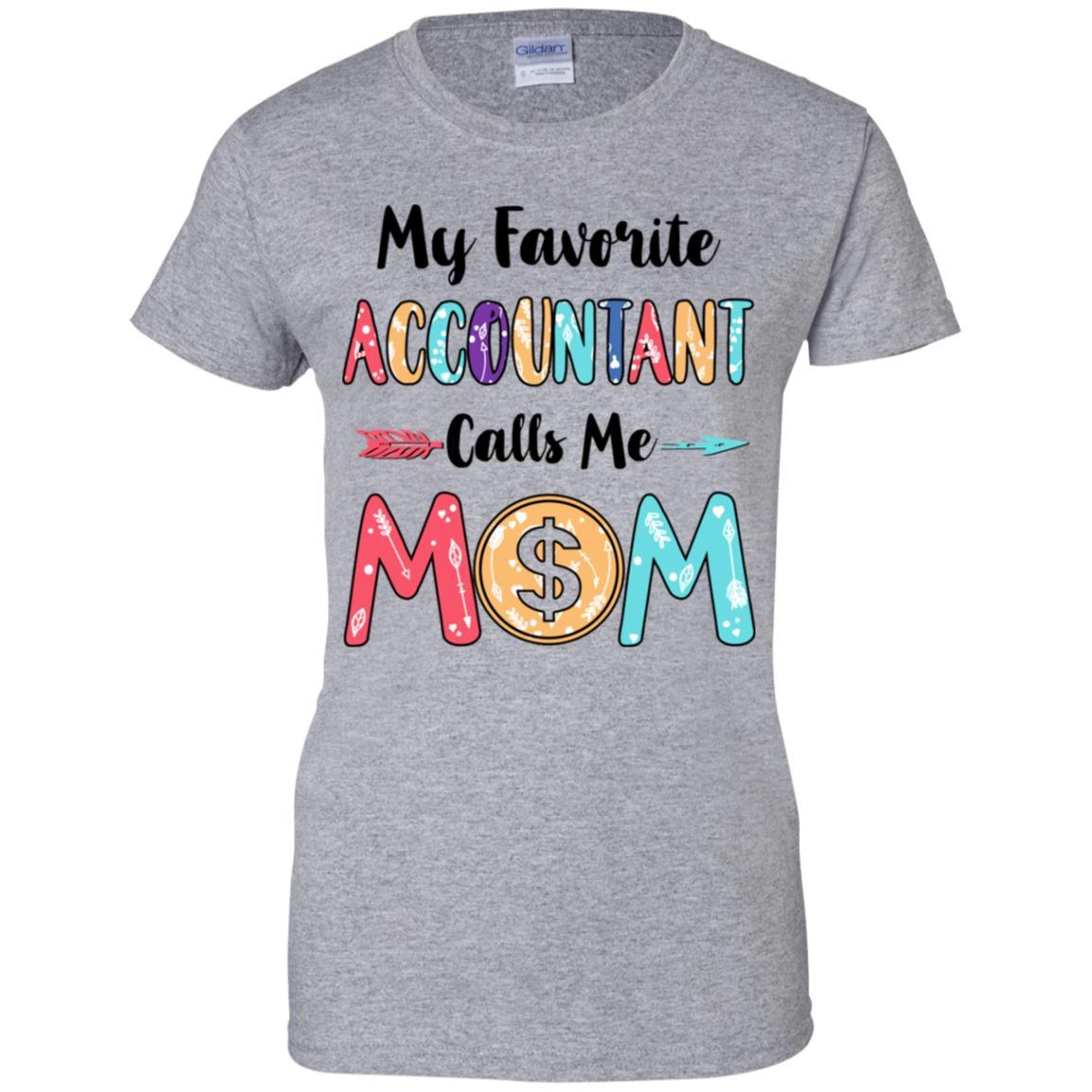 My Favorite Accountant Calls Me Mom Mothers Day Gift-T-Shirt & Hoodie-Women's T-Shirt-Sport Grey