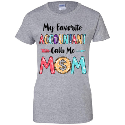 My Favorite Accountant Calls Me Mom Mothers Day Gift-T-Shirt & Hoodie-Women's T-Shirt-Sport Grey