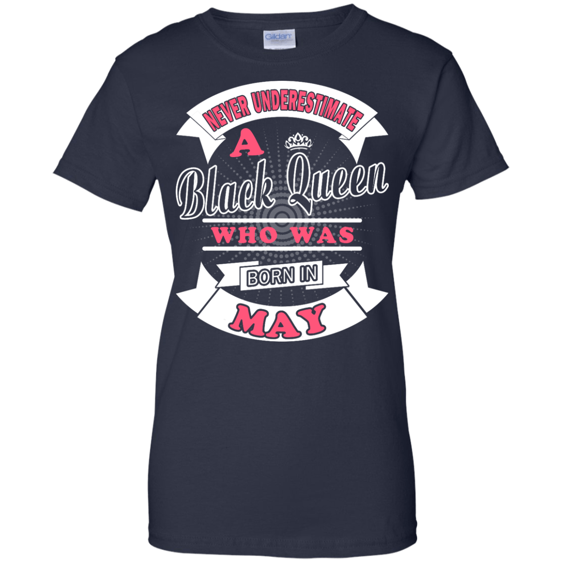 Never Underestimate A Black Queen Who Was Born In May-T-Shirt & Hoodie-Women's T-Shirt-Navy