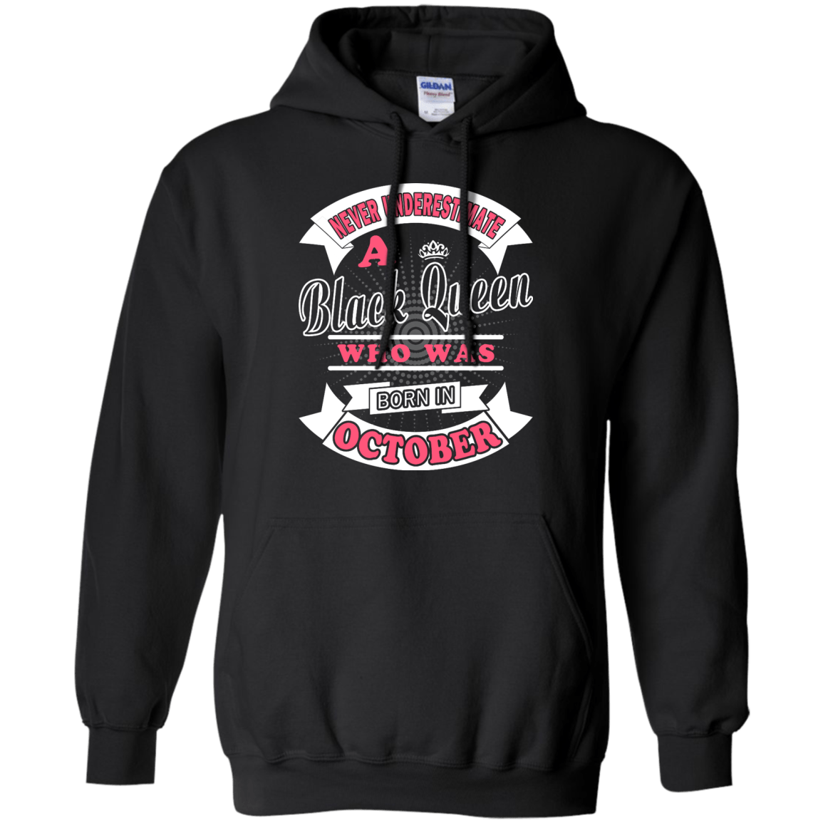 Never Underestimate A Black Queen Who Was Born In October-T-Shirt & Hoodie-Pullover Hoodie-Black