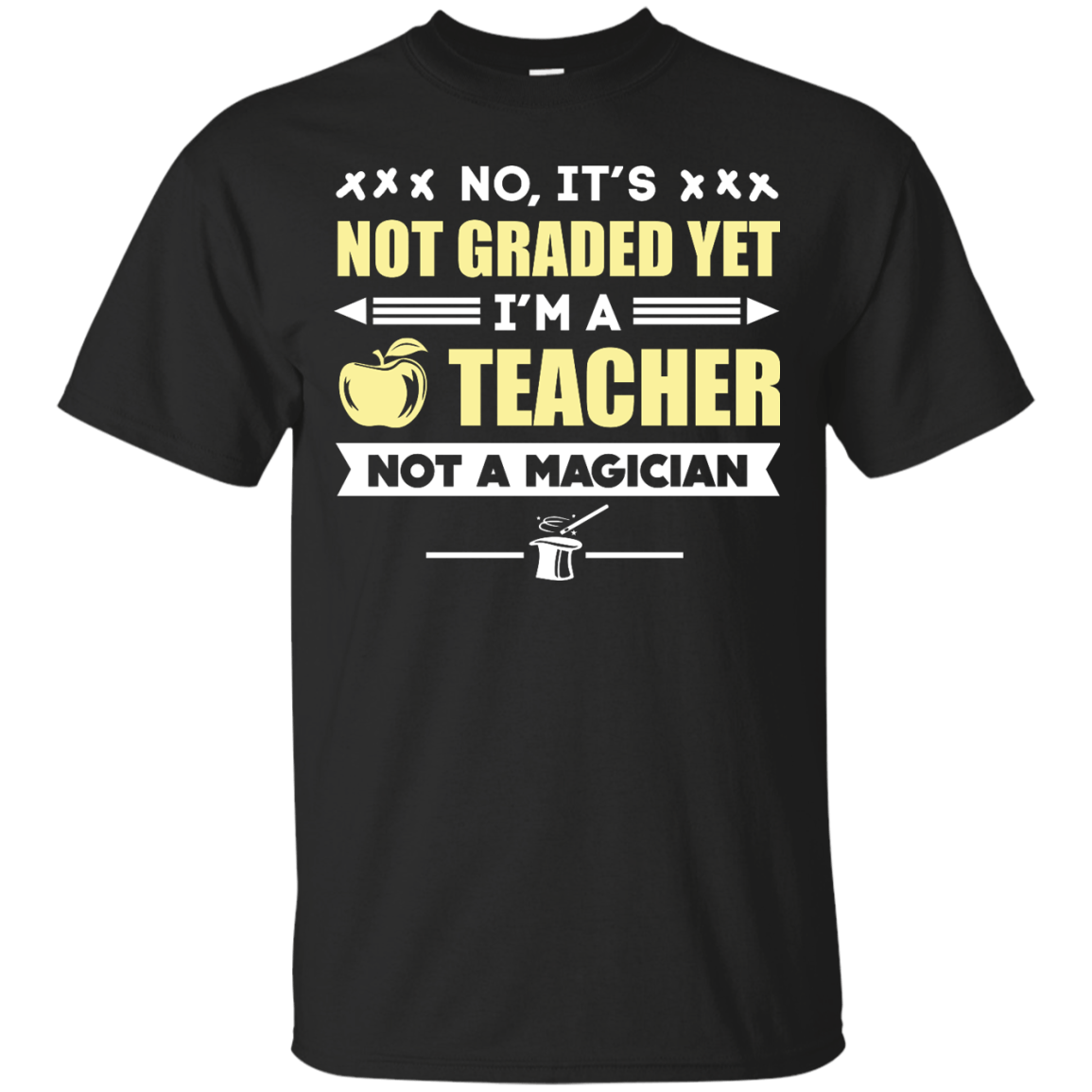 I'm A Teacher Not A Magician-T-Shirt & Hoodie-Classic T-Shirt-Black