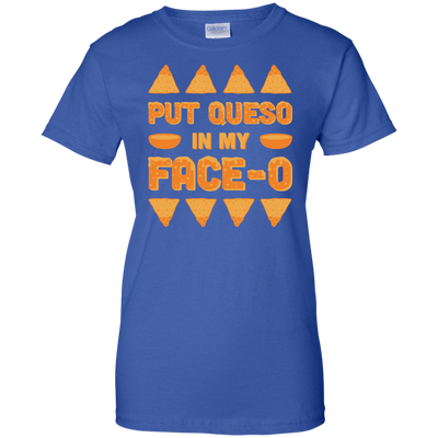 Put Queso In My Face-O-T-Shirt & Hoodie-Women's T-Shirt-Royal