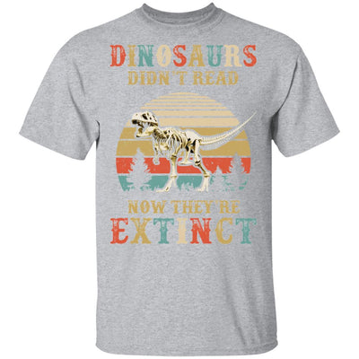 Dinosaurs Didn't Read Now They Are Extinct Teacher Book-T-Shirt & Hoodie-Classic T-Shirt-Sport Grey