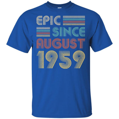 Epic Since August 1959 62th Birthday Gift 62 Yrs Old-T-Shirt & Hoodie-Classic T-Shirt-Royal