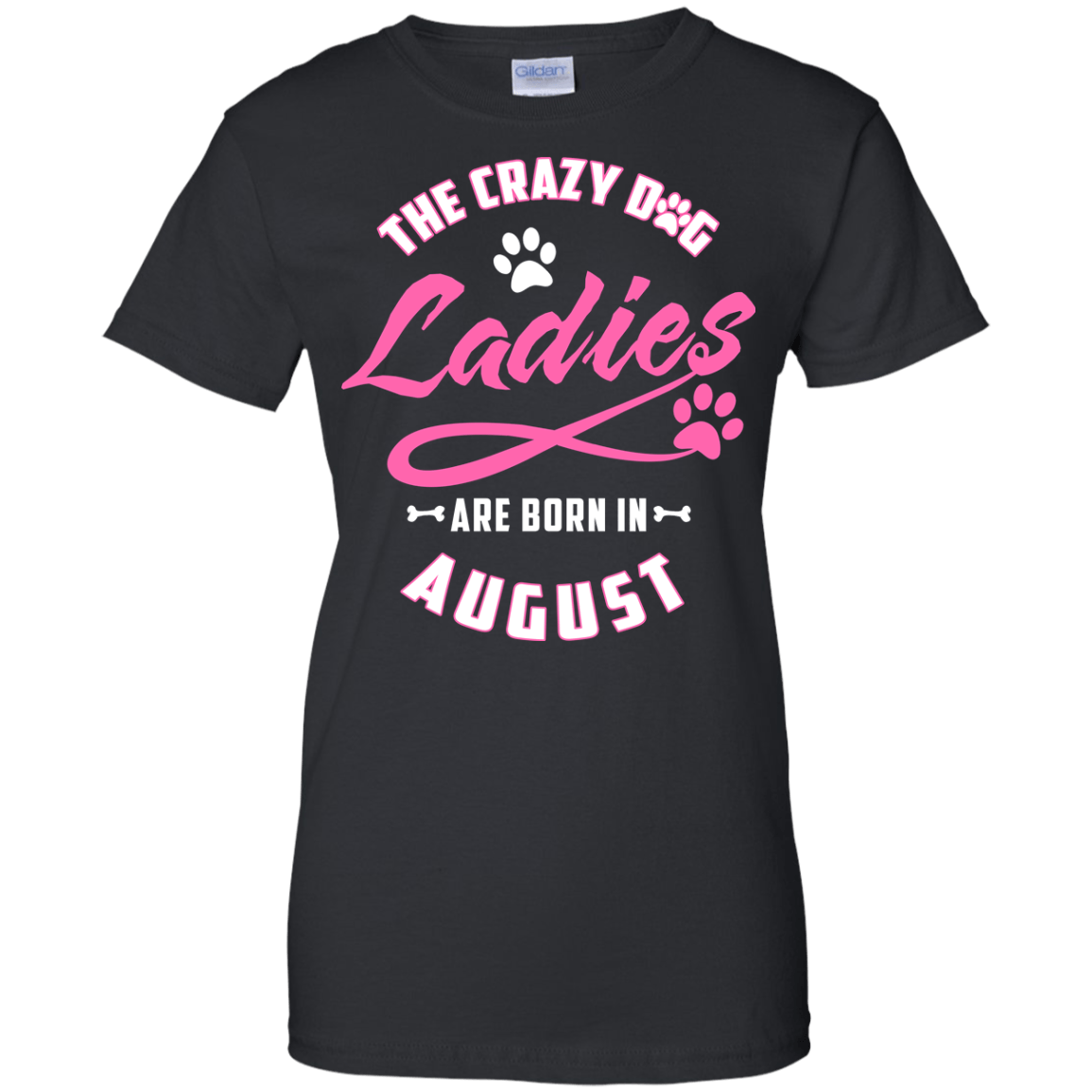 The Crazy Dog Ladies Are Born In August-T-Shirt & Hoodie-Women's T-Shirt-Black