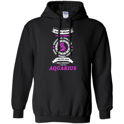 I Never Said I Was Perfect I Am An AQUARIUS-T-Shirt & Hoodie-Pullover Hoodie-Black