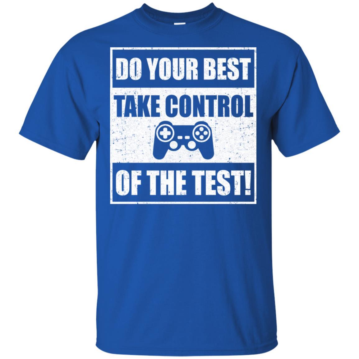 Do Your Best Testing Take Control Of The Test Game-T-Shirt & Hoodie-Classic T-Shirt-Royal
