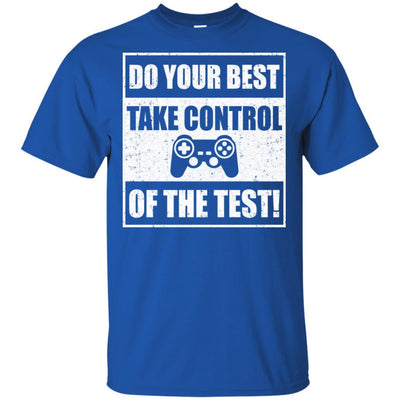 Do Your Best Testing Take Control Of The Test Game-T-Shirt & Hoodie-Classic T-Shirt-Royal