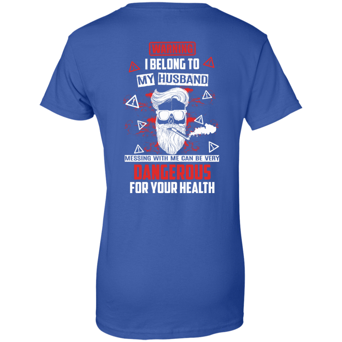Warning I Belong To My Husband T Shirt-T-Shirt & Hoodie-Women's T-Shirt-Royal