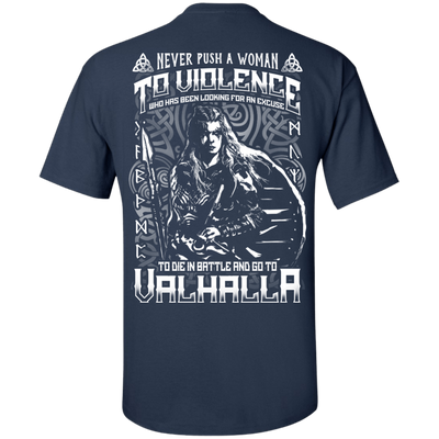 Never Push A Woman To Violence Who Go To Valhalla-T-Shirt & Hoodie-Classic T-Shirt-Navy