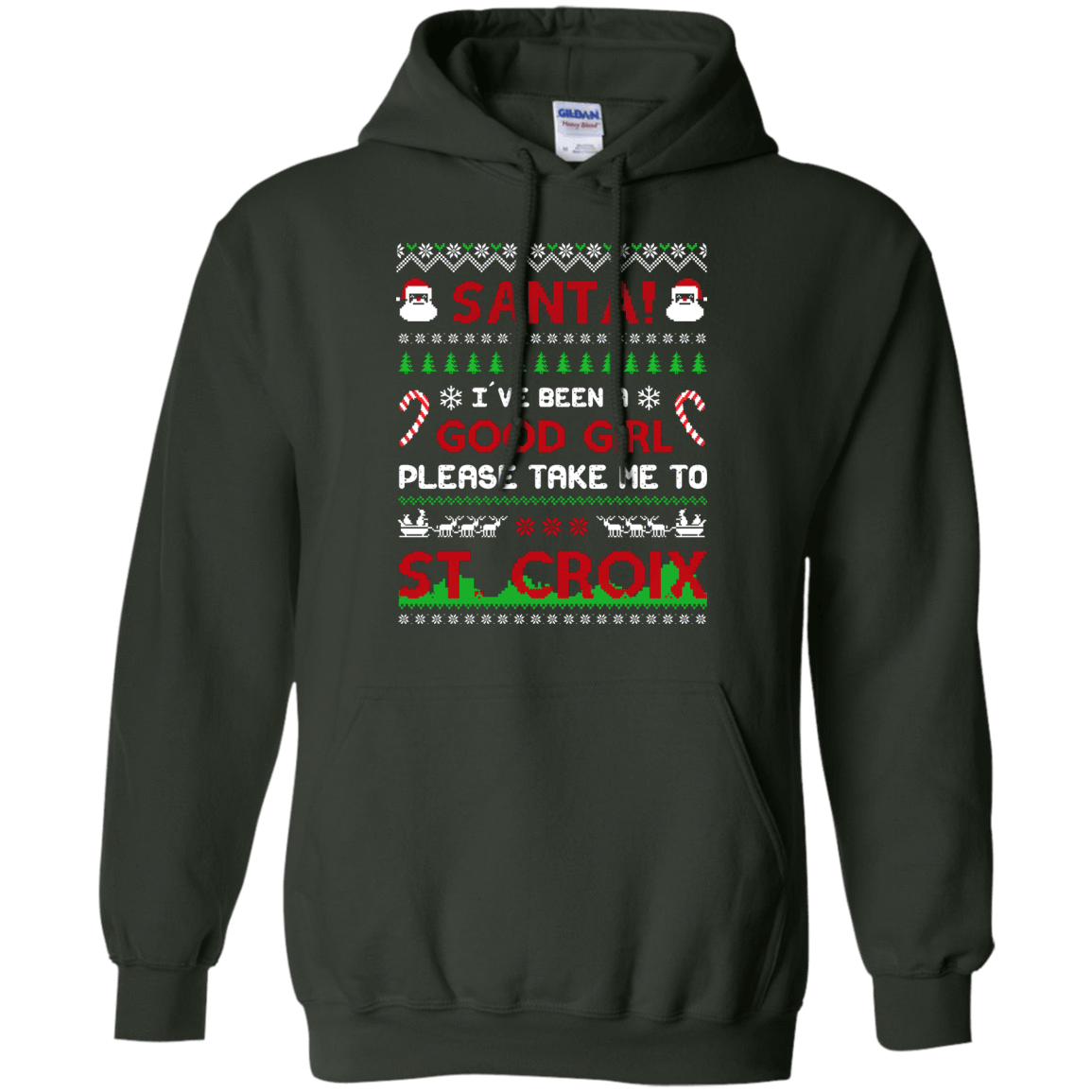 Santa I've Been A Good Girl Please Take Me To St Croix-T-Shirt & Hoodie-Pullover Hoodie-Forest Green