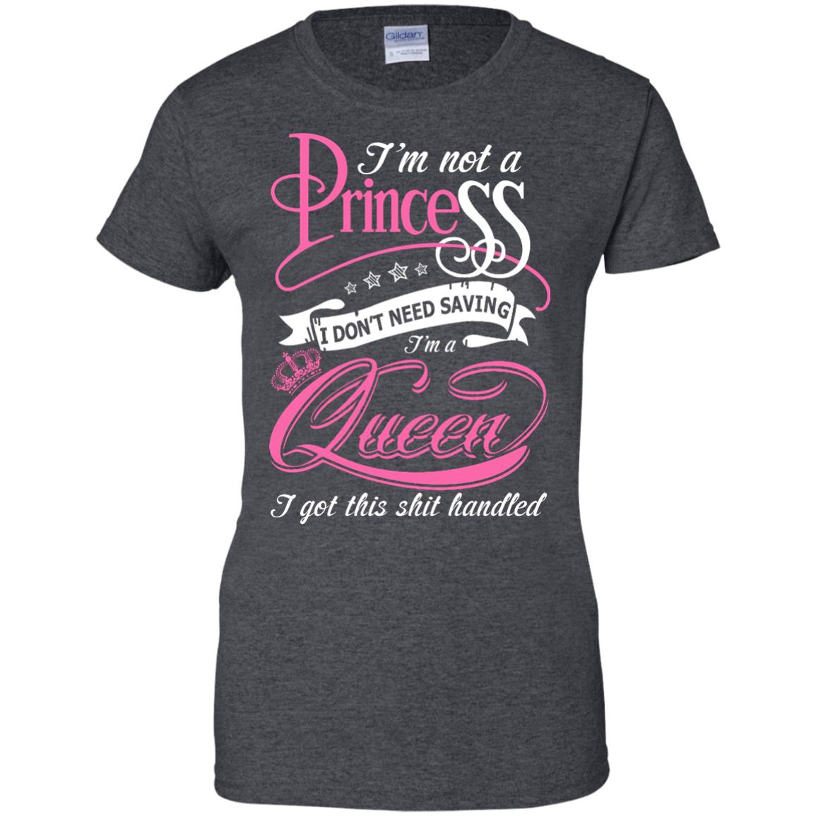I'm Not A Princess I Don't Need Saving I'm A Queen-T-Shirt & Hoodie-Women's T-Shirt-Dark Heather