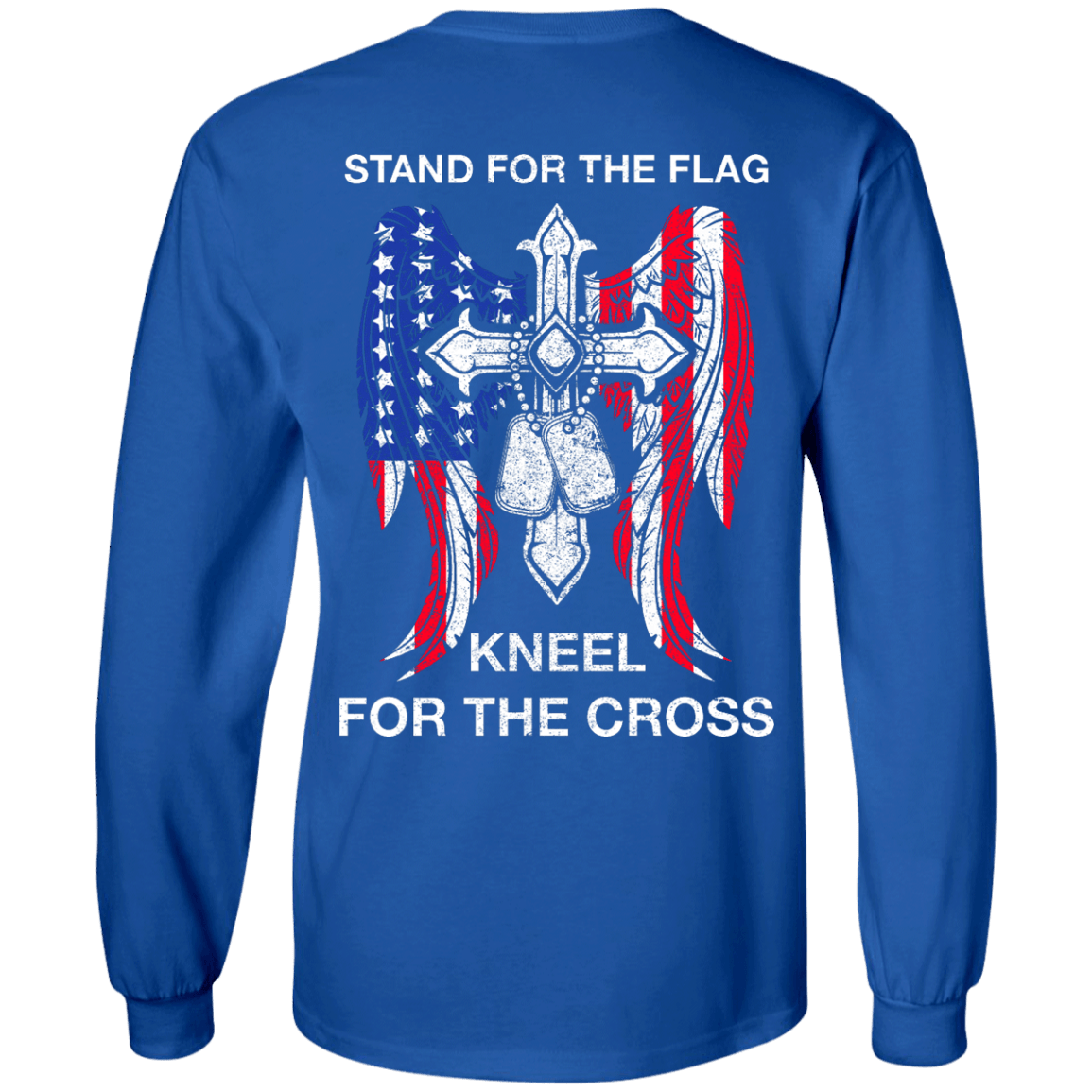 Stand For The Flag Kneel For The Cross-T-Shirt & Hoodie-Long Sleeve T-Shirt-Royal