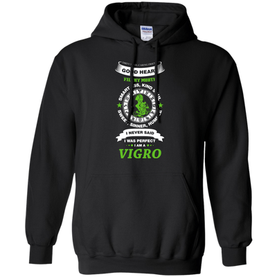 I Never Said I Was Perfect I Am A VIGRO-T-Shirt & Hoodie-Pullover Hoodie-Black