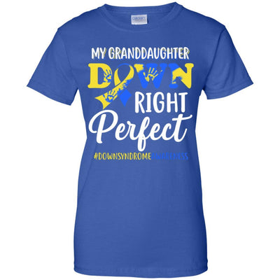 My Granddaughter Down Syndrome Awareness Down Right Perfect-T-Shirt & Hoodie-Women's T-Shirt-Royal