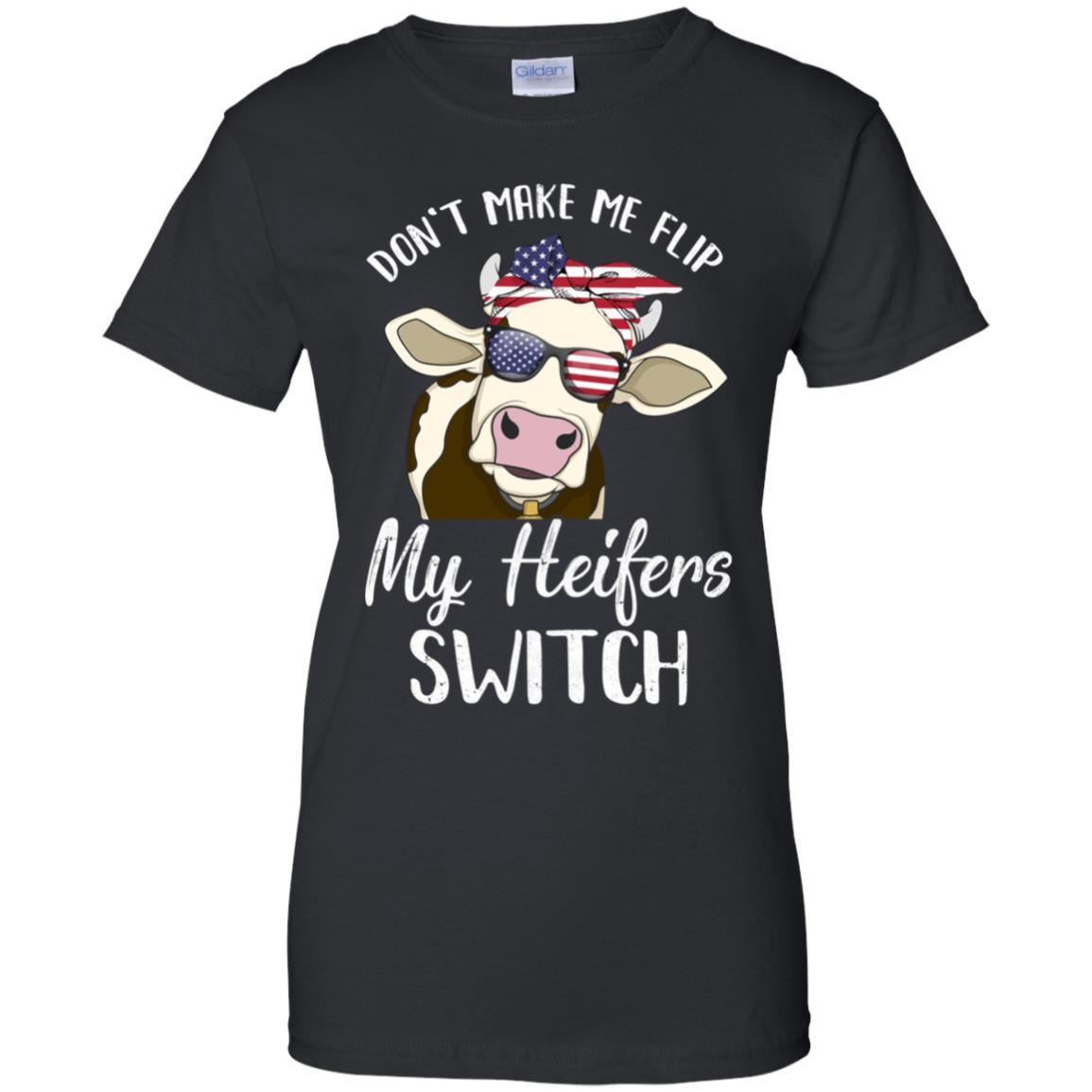 Don't Make Me Flip My Heifer Switch Funny Heifer Cow-T-Shirt & Tank Top-Women's T-Shirt-Black