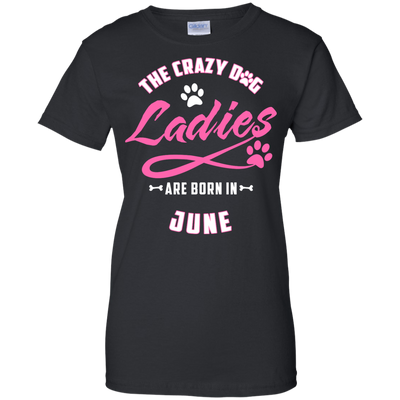 The Crazy Dog Ladies Are Born In June-T-Shirt & Hoodie-Women's T-Shirt-Black