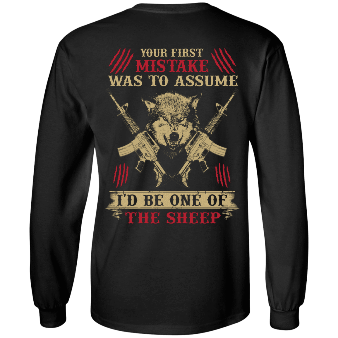 Your First Mistake Was To Assume-T-Shirt & Hoodie-Long Sleeve T-Shirt-Black