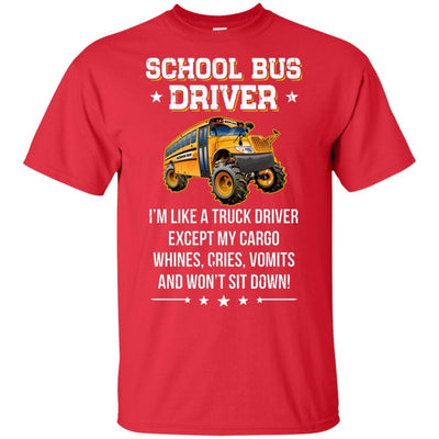 Funny School Bus Driver I'm Like A Truck Driver Gift-T-Shirt & Hoodie-Classic T-Shirt-Red