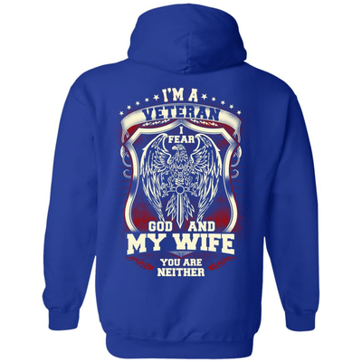 I Am A Veteran I Fear God And My Wife Not You-T-Shirt & Hoodie-Pullover Hoodie-Royal